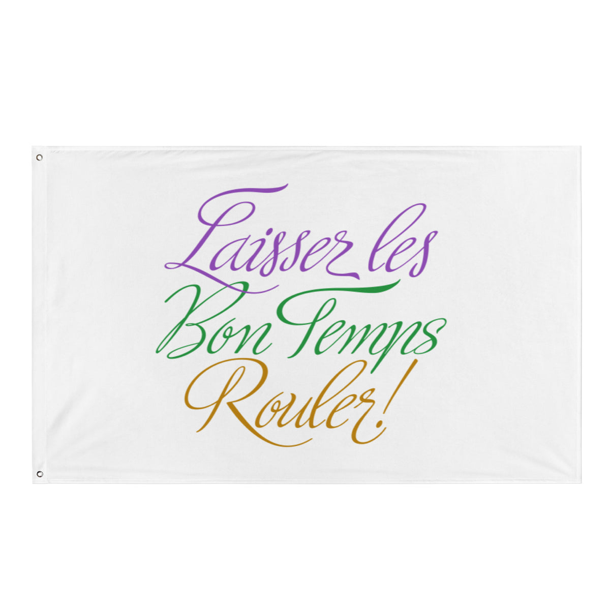 Laissez Les Bon Temps Rouler Banner/Flag