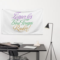 Load image into Gallery viewer, Laissez Les Bon Temps Rouler Banner/Flag
