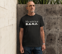 Load image into Gallery viewer, My Wife&#39;s a Bad A** M&#39;Fer WG Men&#39;s T-Shirt
