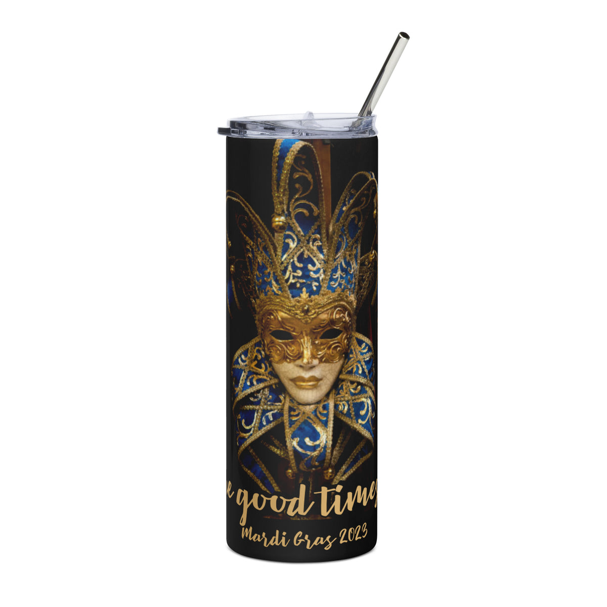 Let The Good Times Roll! Mardi Gras 2023 BL JST Stainless Steel Tumbler