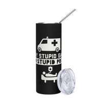 Load image into Gallery viewer, Play Stupid Games, Win Stupid Prizes Stainless Steel Tumbler BK WTG
