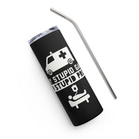 Load image into Gallery viewer, Play Stupid Games, Win Stupid Prizes Stainless Steel Tumbler BK WTG
