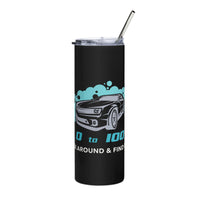 0 To 100 F*ck Around & Find Out LG Stainless Steel Tumbler