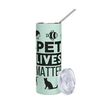 Load image into Gallery viewer, Pet Lives Matter Stainless Steel Tumbler Mint BKG
