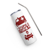 Load image into Gallery viewer, Play Stupid Games, Win Stupid Prizes Stainless Steel Tumbler WT BURG
