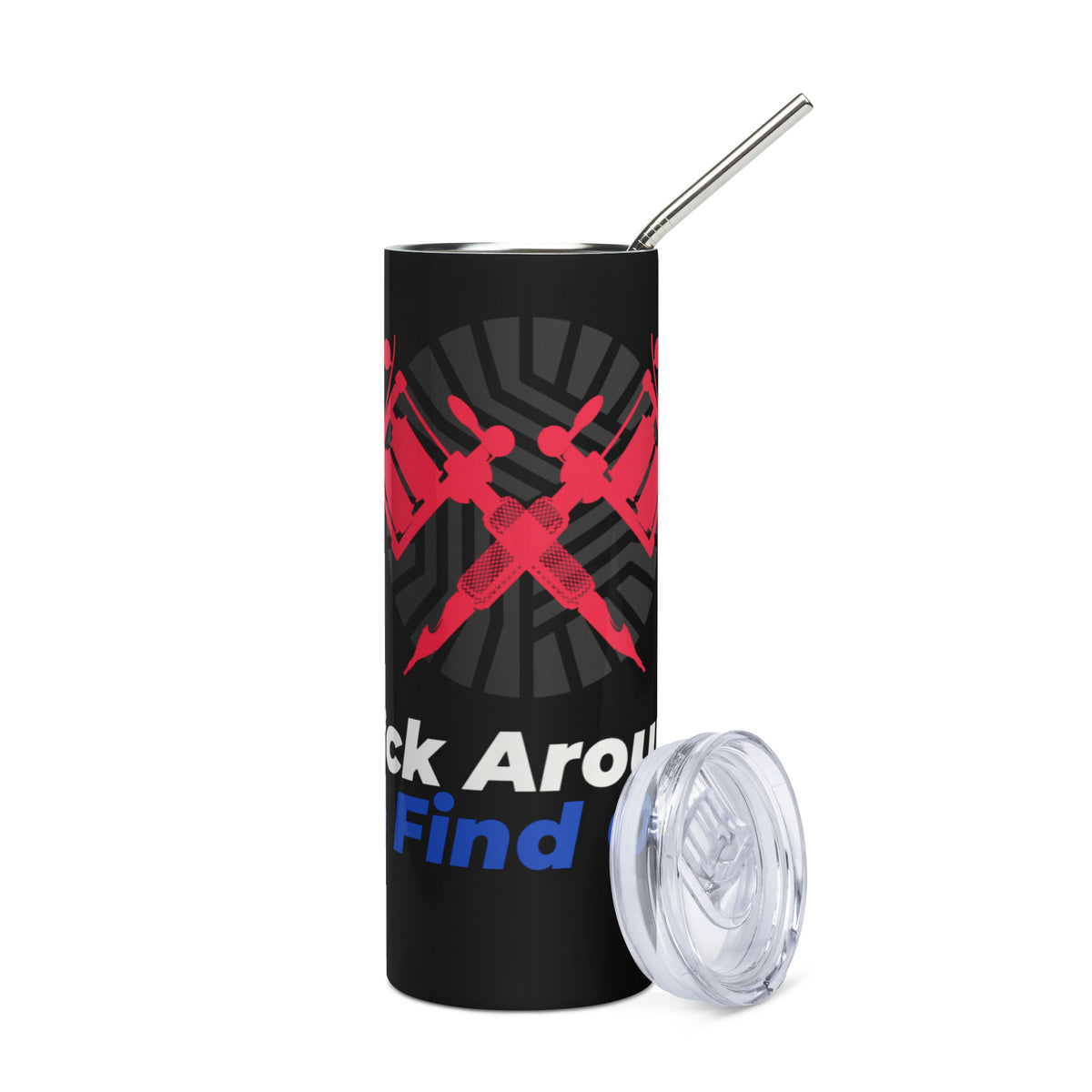 F*ck Around & Find Out Stainless Steel Tumbler BK RWB