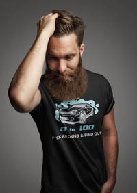 0 To 100 - F*ck Around & Find Out LG Men's T-Shirt