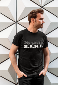 Load image into Gallery viewer, My Girl&#39;s a Bad A** M&#39;Fer WG Men&#39;s T-Shirt
