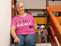 Load image into Gallery viewer, My Dog&#39;s A Bad A** M&#39;Fer NBN Women&#39;s Relaxed T-Shirt
