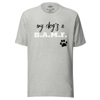 Load image into Gallery viewer, My Dog&#39;s a Bad A** M&#39;Fer BWB Men&#39;s T-Shirt
