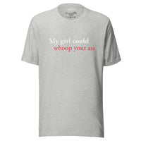 Load image into Gallery viewer, My Girl Could Whoop Your A** Men&#39;s T-Shirt
