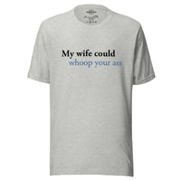 Load image into Gallery viewer, My Wife Could Whoop Your A** BG Men&#39;s T-Shirt
