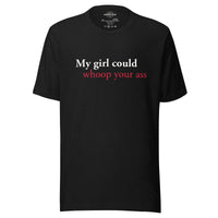 Load image into Gallery viewer, My Girl Could Whoop Your A** Men&#39;s T-Shirt
