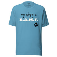 Load image into Gallery viewer, My Dog&#39;s a Bad A** M&#39;Fer BWB Men&#39;s T-Shirt
