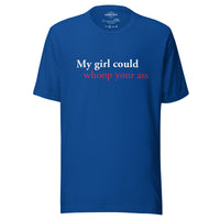 Load image into Gallery viewer, My Girl Could Whoop Your A** Men&#39;s T-Shirt
