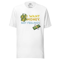 Load image into Gallery viewer, I Want Money, Not Feelings Men&#39;s T-Shirt
