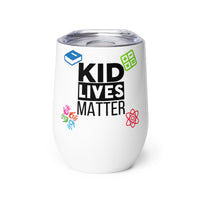 Load image into Gallery viewer, Kid Lives Matter Wine Tumbler - White
