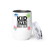Load image into Gallery viewer, Kid Lives Matter Wine Tumbler - White
