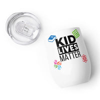 Load image into Gallery viewer, Kid Lives Matter Wine Tumbler - White
