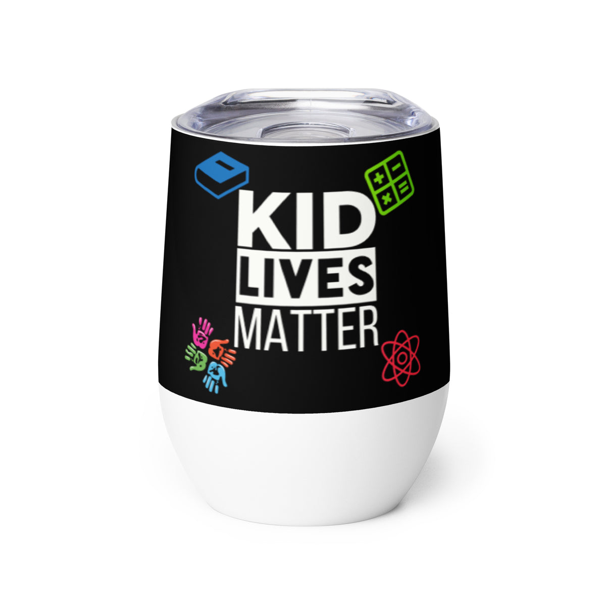 Kid Lives Matter Wine Tumbler - Black