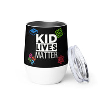 Load image into Gallery viewer, Kid Lives Matter Wine Tumbler - Black
