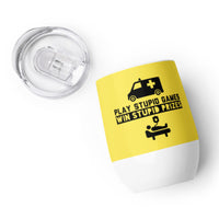 Load image into Gallery viewer, Play Stupid Games, Win Stupid Prizes Wine Tumbler YW BKG
