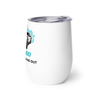 Load image into Gallery viewer, 0 To 100 F*ck Around &amp; Find Out DG Wine Tumbler
