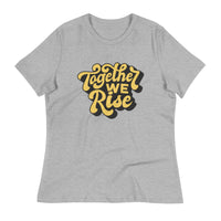 Load image into Gallery viewer, Together We Rise Women&#39;s Relaxed T-Shirt
