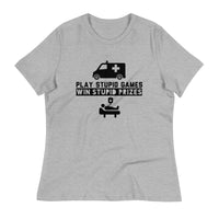 Load image into Gallery viewer, Play Stupid Games, Win Stupid Prizes Women&#39;s Relaxed T-Shirt - BG
