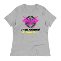 Load image into Gallery viewer, F*ck Around &amp; Find Out Fucsia Women&#39;s Relaxed T-Shirt
