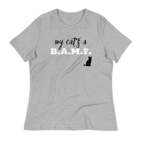 Load image into Gallery viewer, My Cat&#39;s A Bad A** M&#39;Fer NBN Women&#39;s Relaxed T-Shirt
