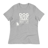Load image into Gallery viewer, Dog Lives Matter Blanco Women&#39;s Relaxed T-Shirt
