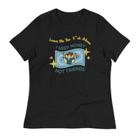 Load image into Gallery viewer, Leave Me The F*ck Alone, I Need Money Not Friends Women&#39;s Relaxed T-Shirt

