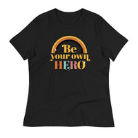 Load image into Gallery viewer, Be Your Own Hero Women&#39;s Relaxed T-Shirt
