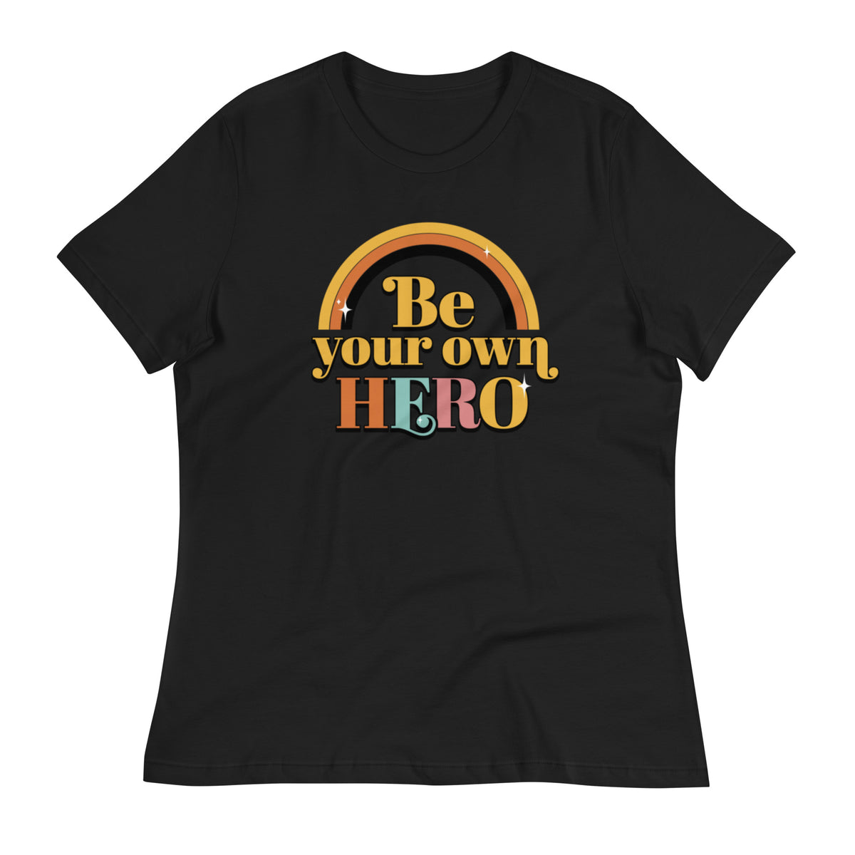 Be Your Own Hero Women's Relaxed T-Shirt