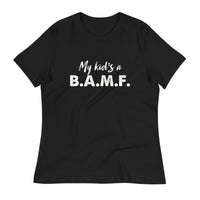 Load image into Gallery viewer, My Kid&#39;s A Bad A** M&#39;Fer Blanco Women&#39;s Relaxed T-Shirt
