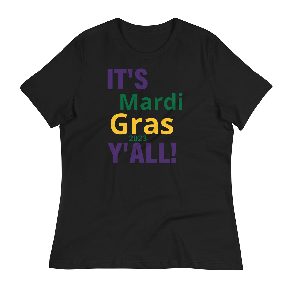 It's Mardi Gras 2023 Y'all! Women's Relaxed T-Shirt