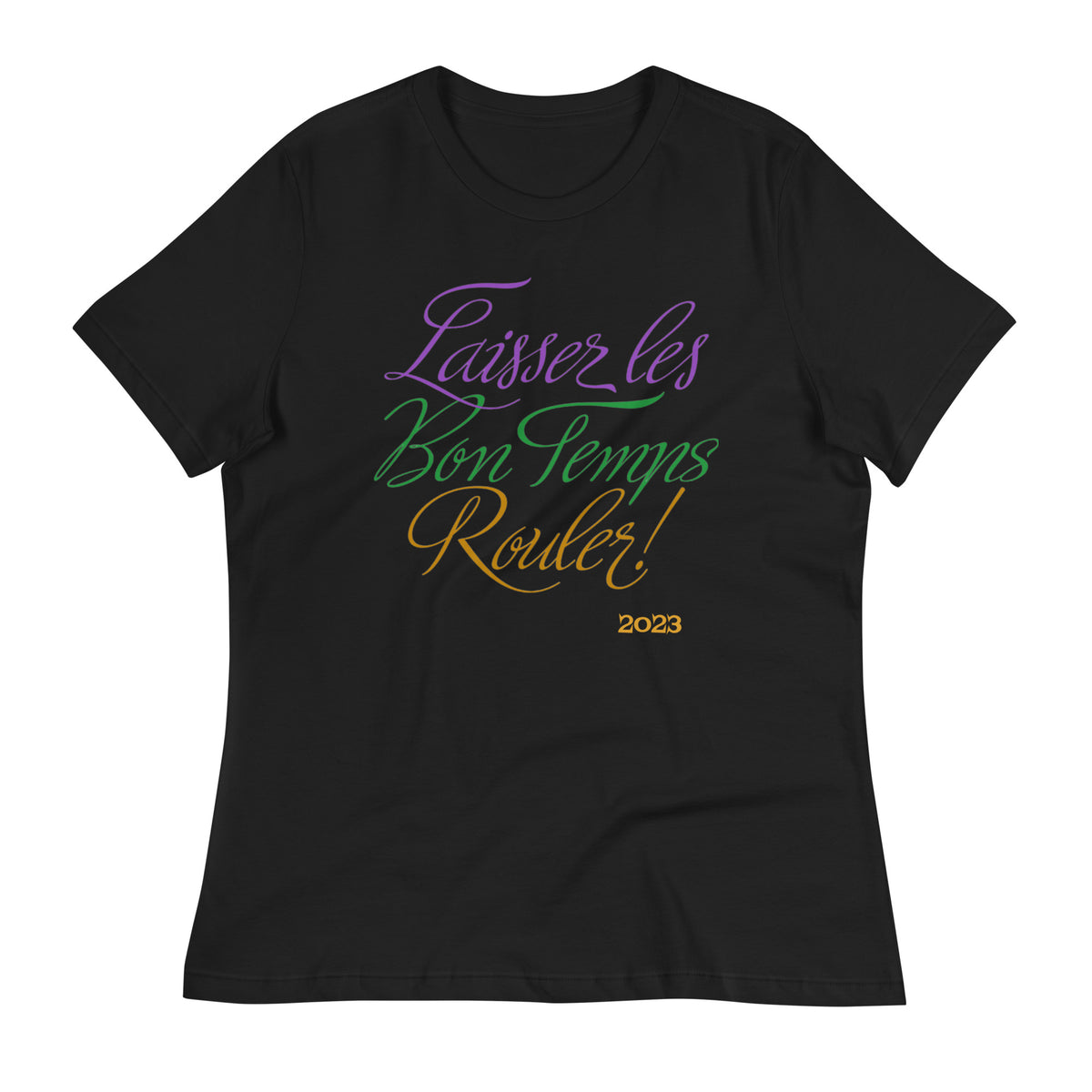 Laissez Les Bon Temps Rouler! 2023 Women's Relaxed T-Shirt