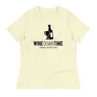 Load image into Gallery viewer, Wine Down Time, Drink Up B*tches Ngo Women&#39;s Relaxed T-Shirt
