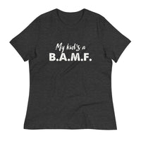 Load image into Gallery viewer, My Kid&#39;s A Bad A** M&#39;Fer Blanco Women&#39;s Relaxed T-Shirt
