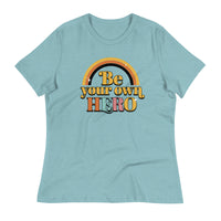 Load image into Gallery viewer, Be Your Own Hero Women&#39;s Relaxed T-Shirt
