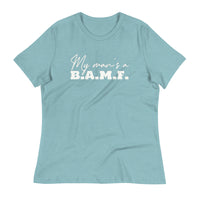 Load image into Gallery viewer, My Man&#39;s A Bad A** M&#39;Fer Blanco Women&#39;s Relaxed T-Shirt

