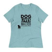 Load image into Gallery viewer, Dog Lives Matter Women&#39;s Relaxed T-Shirt
