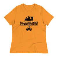 Load image into Gallery viewer, Play Stupid Games, Win Stupid Prizes Women&#39;s Relaxed T-Shirt - BG
