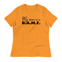 Load image into Gallery viewer, My Man&#39;s A Bad A** M&#39;Fer Ngo Women&#39;s Relaxed T-Shirt
