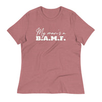 Load image into Gallery viewer, My Man&#39;s A Bad A** M&#39;Fer Blanco Women&#39;s Relaxed T-Shirt

