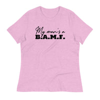 Load image into Gallery viewer, My Man&#39;s A Bad A** M&#39;Fer Ngo Women&#39;s Relaxed T-Shirt
