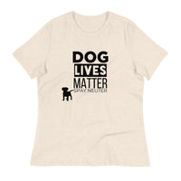 Load image into Gallery viewer, Dog Lives Matter Women&#39;s Relaxed T-Shirt
