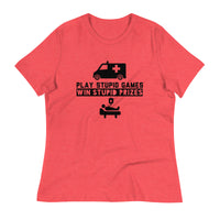 Load image into Gallery viewer, Play Stupid Games, Win Stupid Prizes Women&#39;s Relaxed T-Shirt - BG

