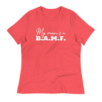 Load image into Gallery viewer, My Man&#39;s A Bad A** M&#39;Fer Blanco Women&#39;s Relaxed T-Shirt
